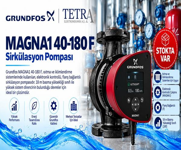 Grundfos MAGNA1 40-180 F Sirkülasyon Pompası – Stokta
